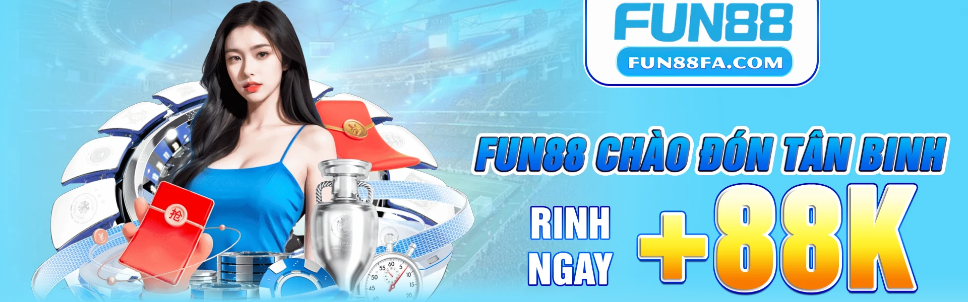 fun88 chào đón tân binh rinh ngay 88k